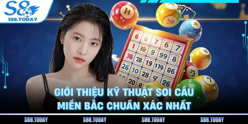Giới thiệu kỹ thuật soi cầu miền bắc chuẩn xác nhất