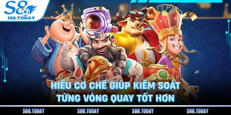 Hiểu cơ chế giúp kiểm soát từng vòng quay tốt hơn