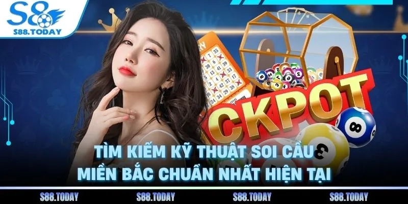 Tìm kiếm kỹ thuật soi cầu miền bắc chuẩn nhất hiện tại